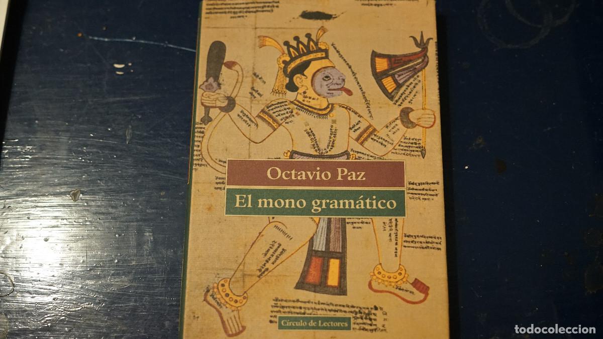 Libros de segunda mano: Octavio Paz - el mono Gram&aacute;tico - C&iacute;rculo de lectores