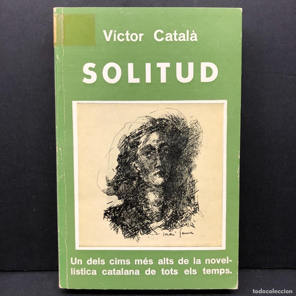 Libros de segunda mano: SOLITUD - V&Iacute;CTOR CATAL&Agrave; - BIBLIOTECA SELECTA / 267