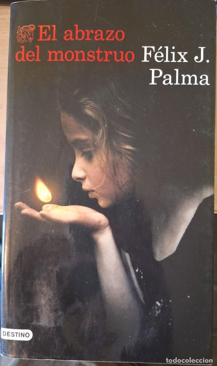 Libros de segunda mano: EL ABRAZO DEL MONSTRUO. - PALMA, Felix J.