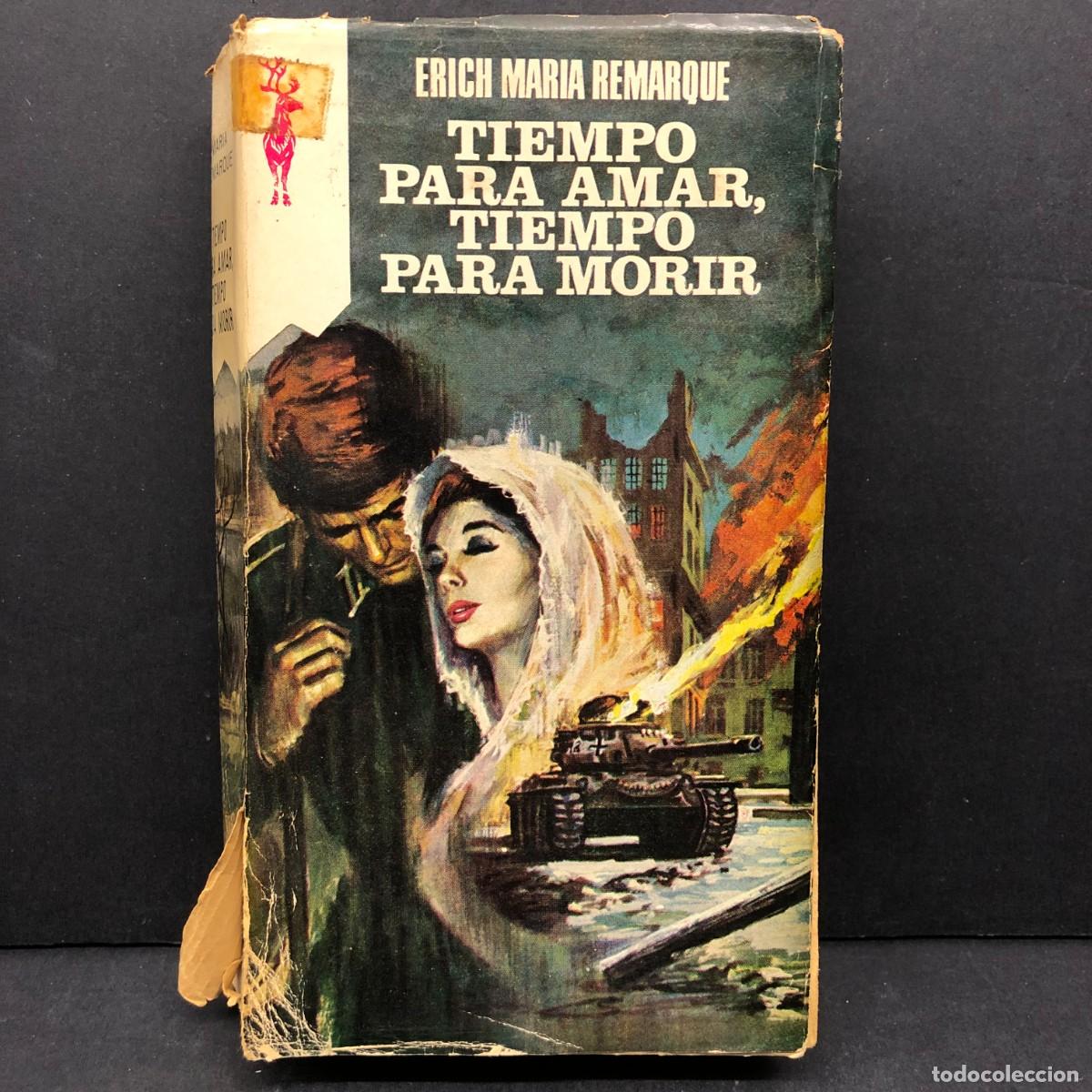 Libros de segunda mano: ERICH MARIA REMARQUE - TIEMPO PARA AMAR, TIEMPO PARA MORIR / 277