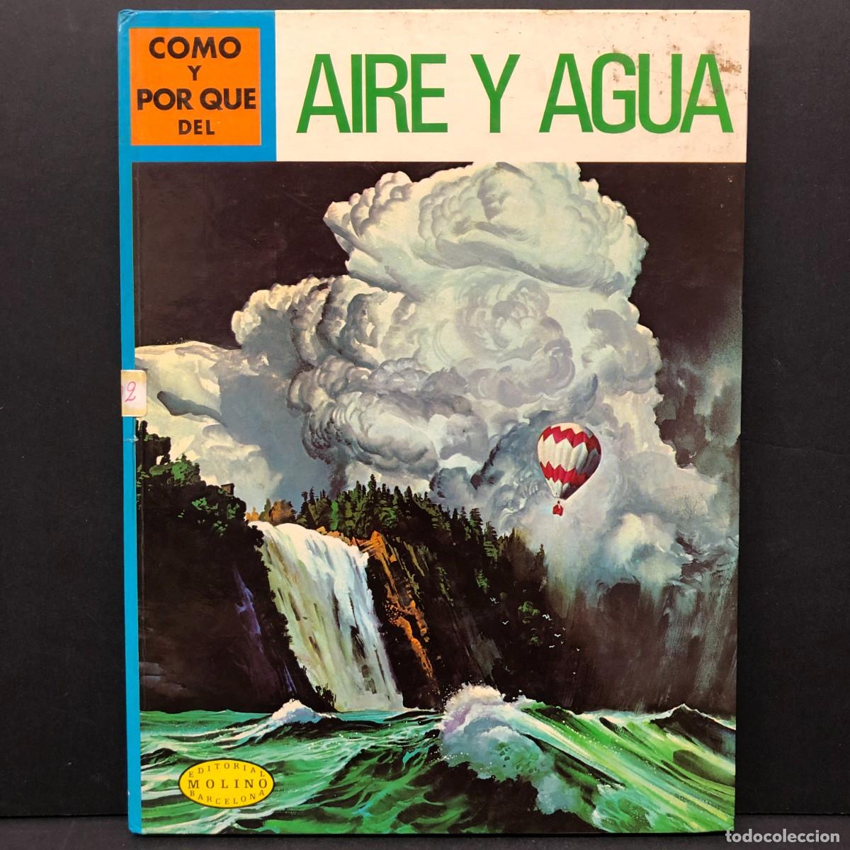 Second hand books: AIRE Y AGUA - COMO Y PORQUE DEL AIRE Y AGUA - EDITORIAL MOLINO - BARCELONA / 285