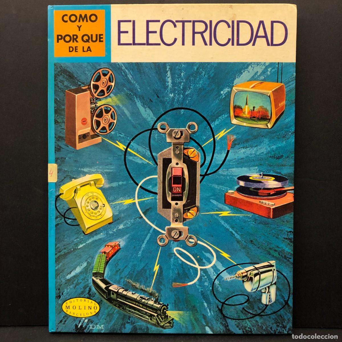 Second hand books: ELECTRICIDAD - COMO Y PORQUE DE LA ELECTRICIDAD - EDITORIAL MOLINO - BARCELONA / 286