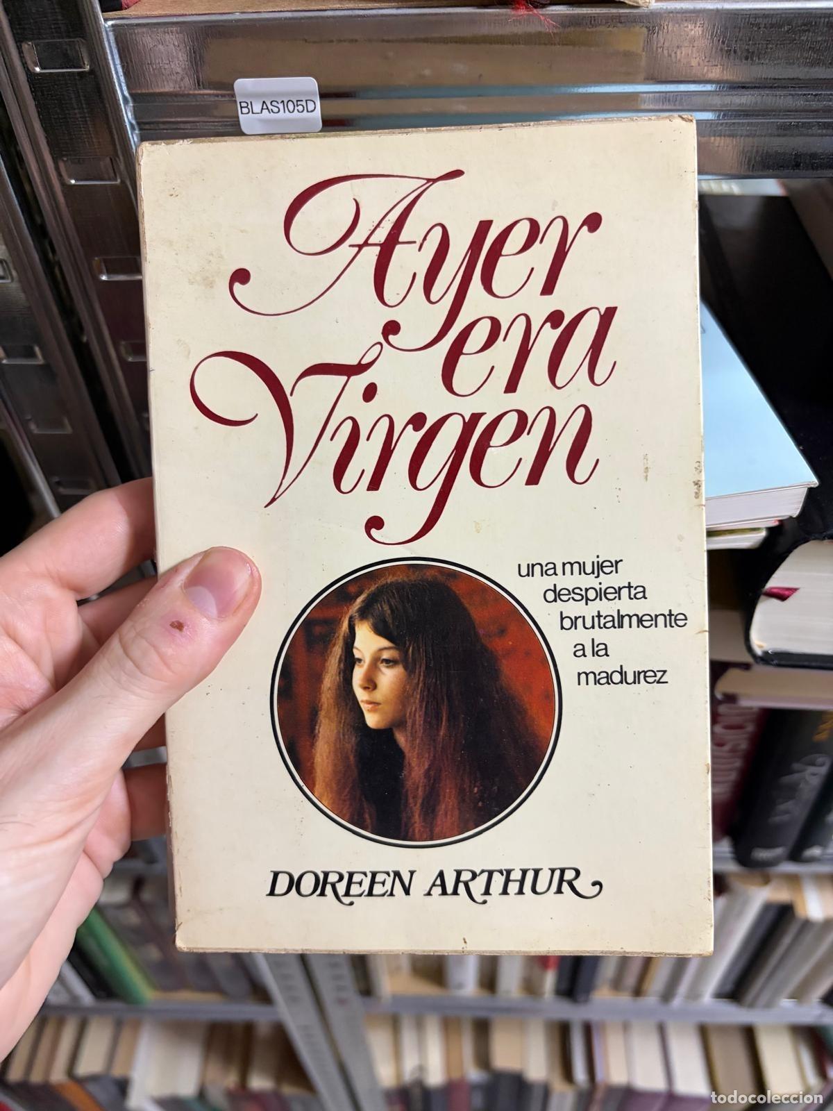 Libros de segunda mano: BLAS105D - Doreen Arthur - Ayer era virgen - A.T.E.