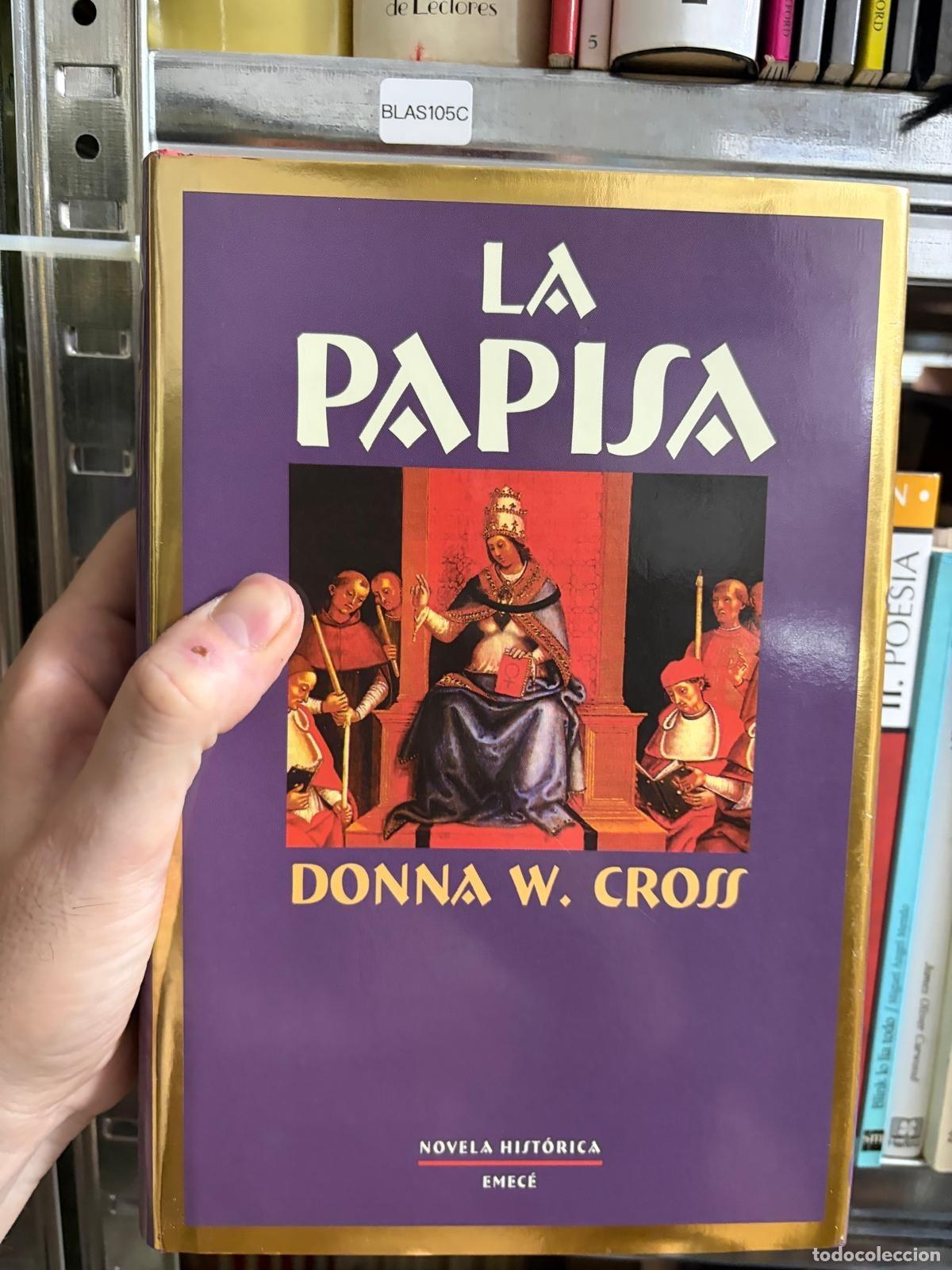 Libros de segunda mano: BLAS105D - Donna W. Cross - La Papisa - Emec&eacute;