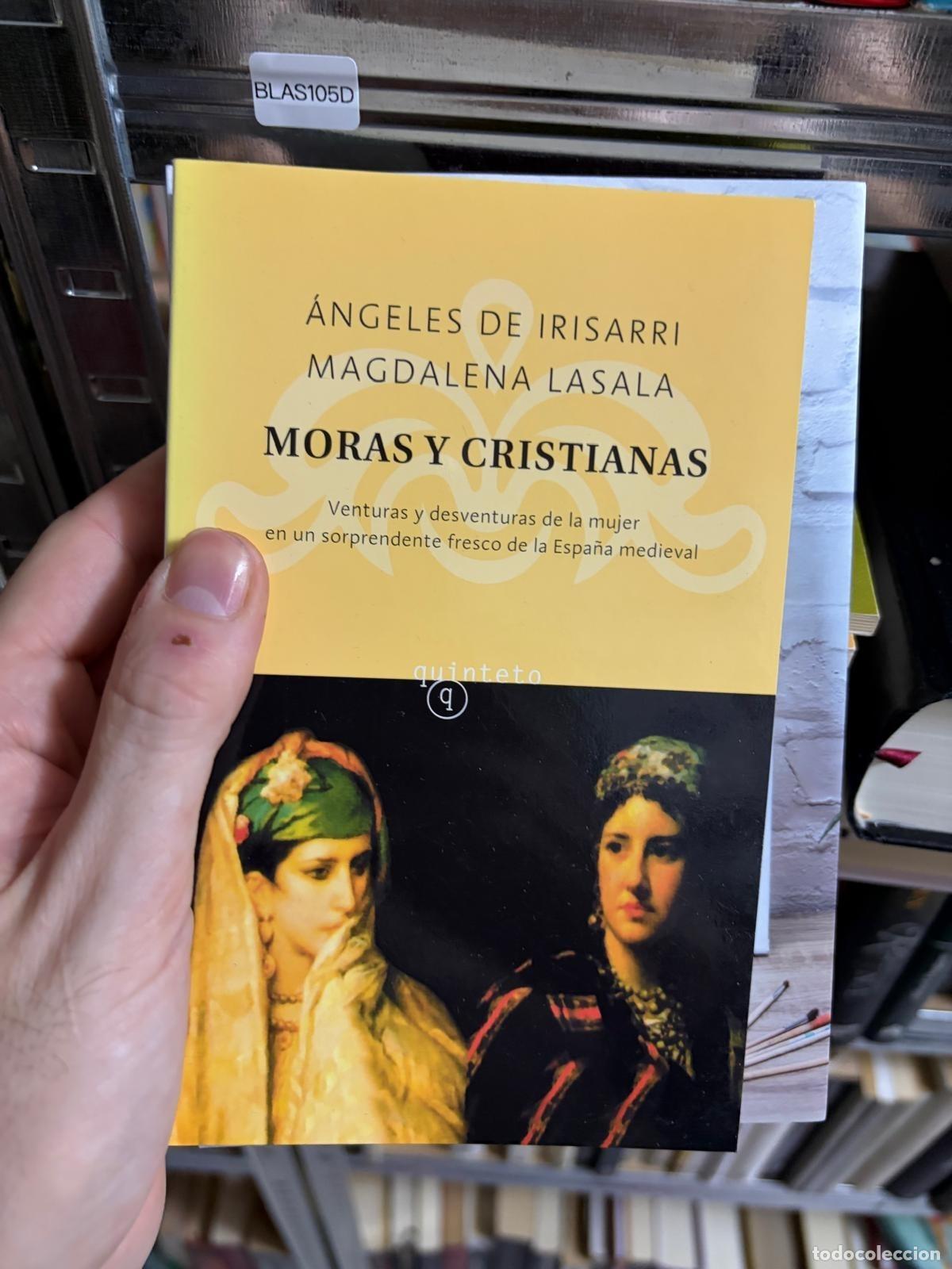 Libros de segunda mano: BLAS105D - &Aacute;ngeles de Irisarri / Magdalena Lasala - Moras y cristianas - Emec&eacute;