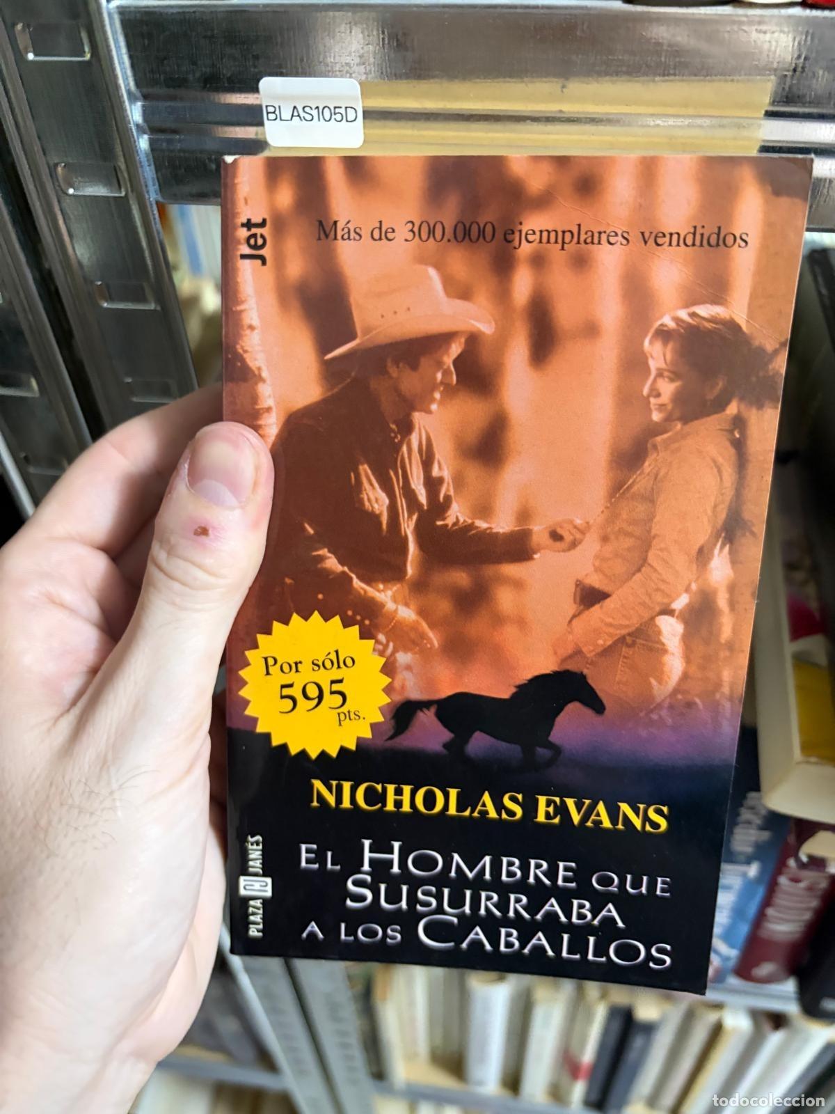 Libros de segunda mano: BLAS105D - El hombre que susurraba al o&iacute;do de los caballos - Nicholas Evans