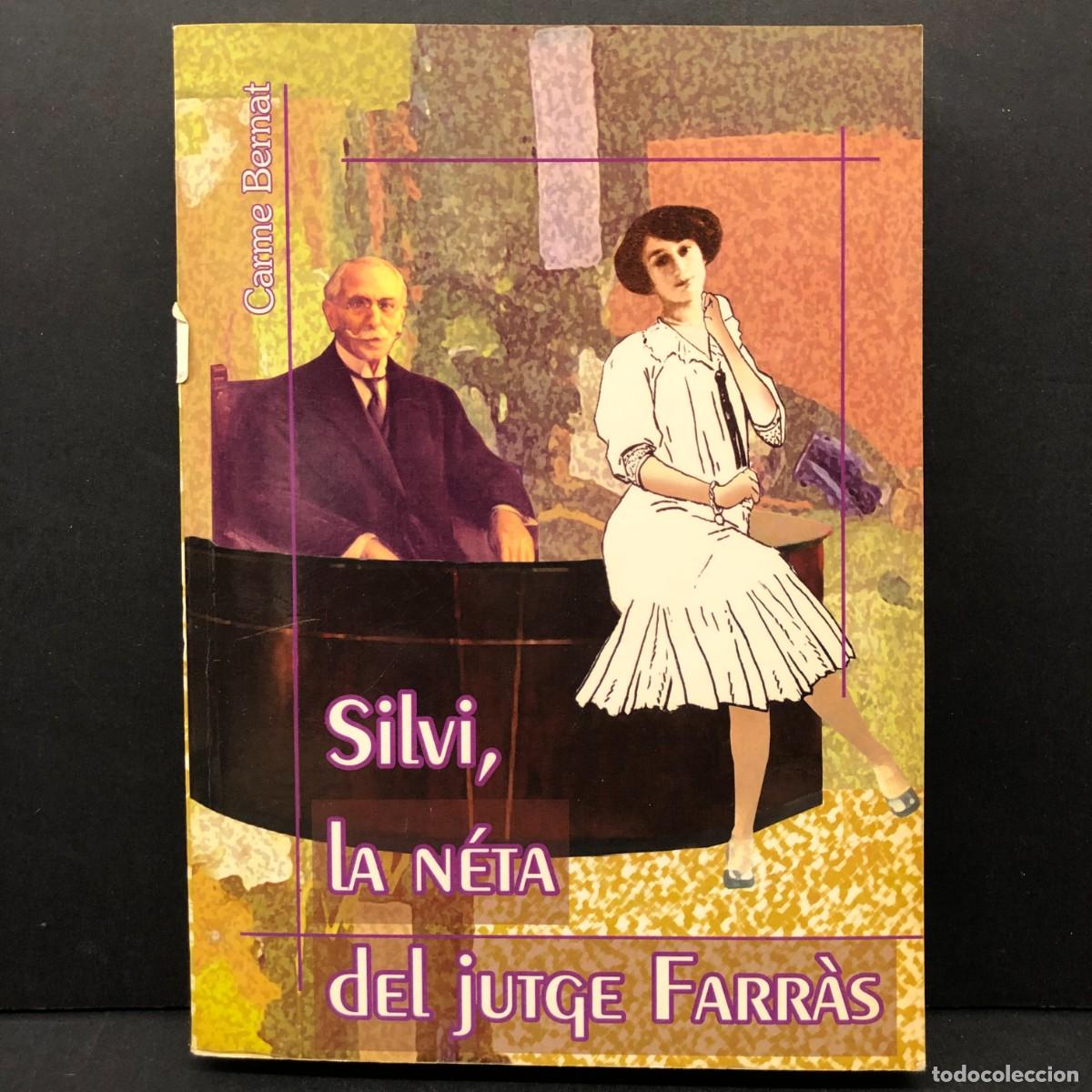Libros de segunda mano: SILVI, LA N&Eacute;TA DEL JUTGE FARR&Agrave;S - CARME BERNAT / 293