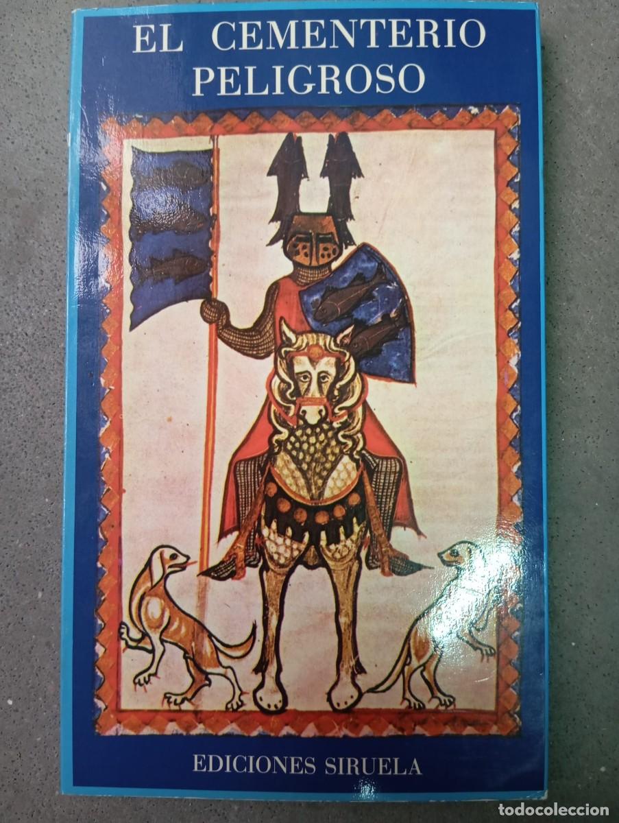 Libros de segunda mano: El cementerio peligroso / An&oacute;nimo del siglo XIII/ Siruela, 1984