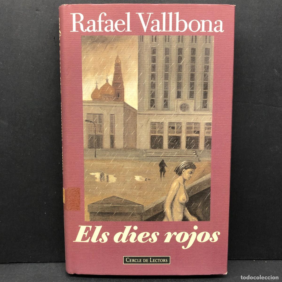 Libros de segunda mano: RAFAEL VALLBONA - ELS DIES ROJOS - CERCLE DE LECTORES / 298