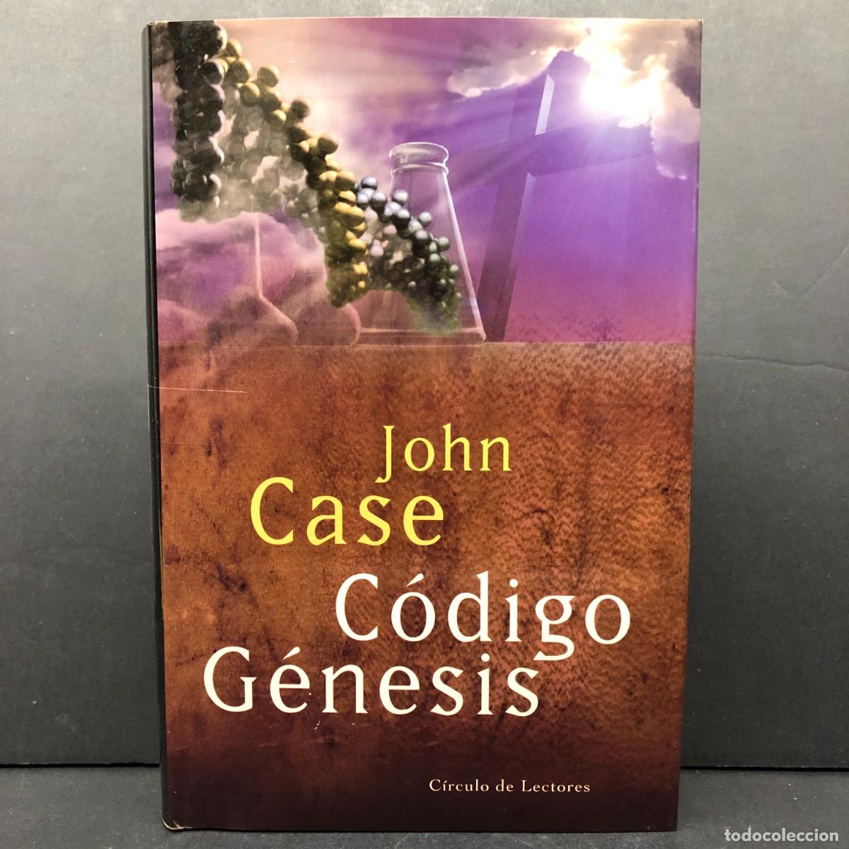Libros de segunda mano: JOHN CASE - C&Oacute;DIGO G&Eacute;NESIS - C&Iacute;RCULO DE LECTORES / 300