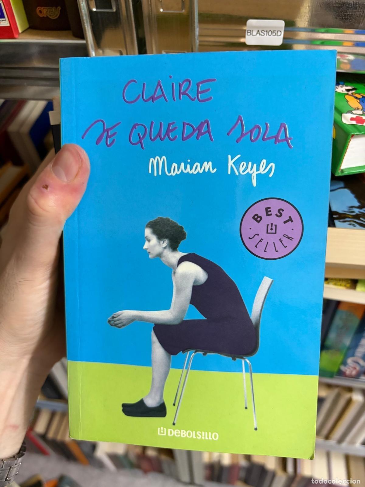 Libros de segunda mano: BLAS105D - Marian Keyes - Claire se queda sola - Debolsillo