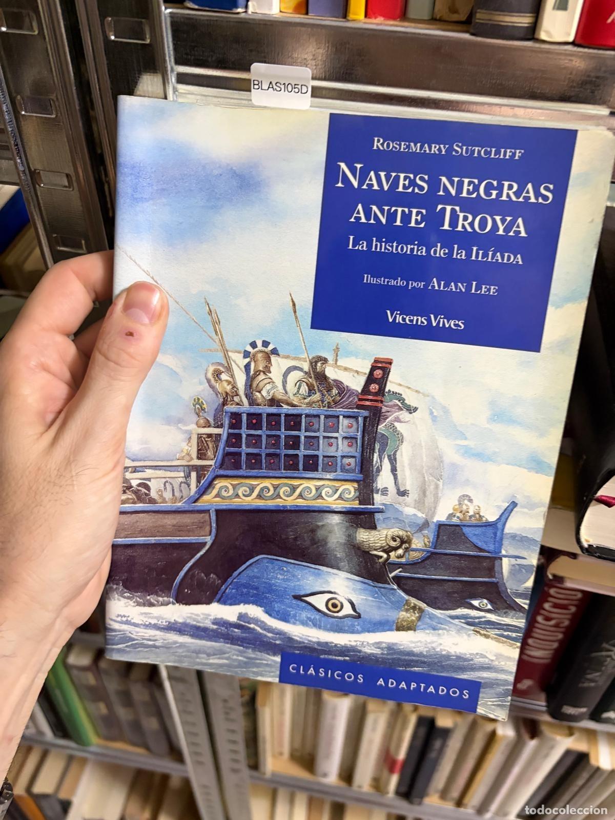 Libros de segunda mano: BLAS105E - Rosemary Sutcliff - Naves negras ante Troya - Vicens Vives - Cl&aacute;sicos Adaptados