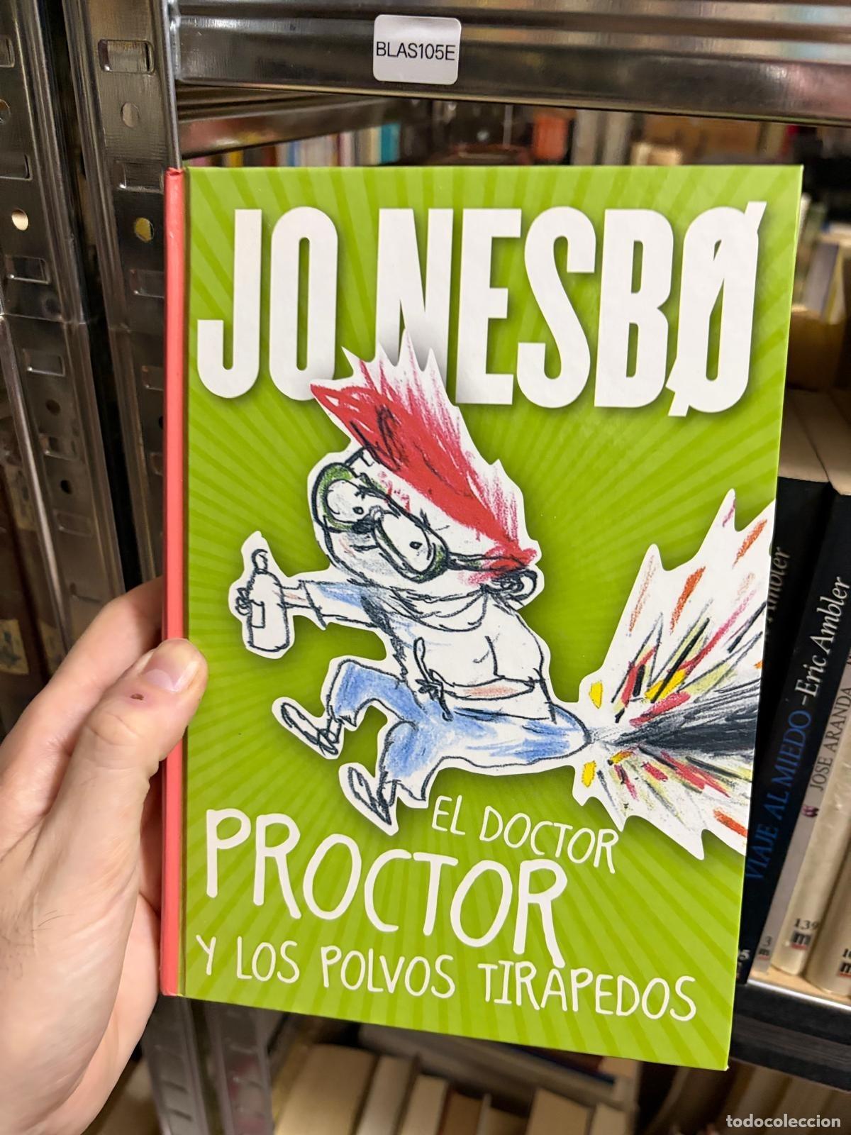 Libros de segunda mano: BLAS105E - Jo Nesb&oslash; - El doctor Proctor y los polvos tirapedos - La Galera