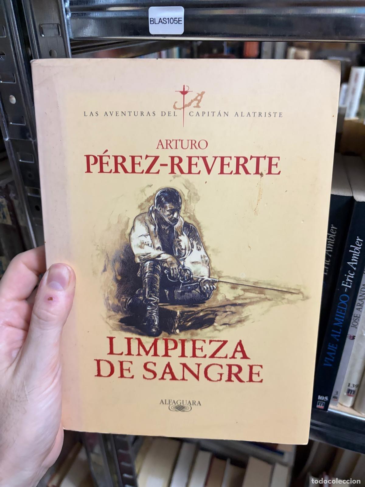 Libros de segunda mano: BLAS105E - Arturo P&eacute;rez-Reverte - Limpieza de sangre - Alfaguara