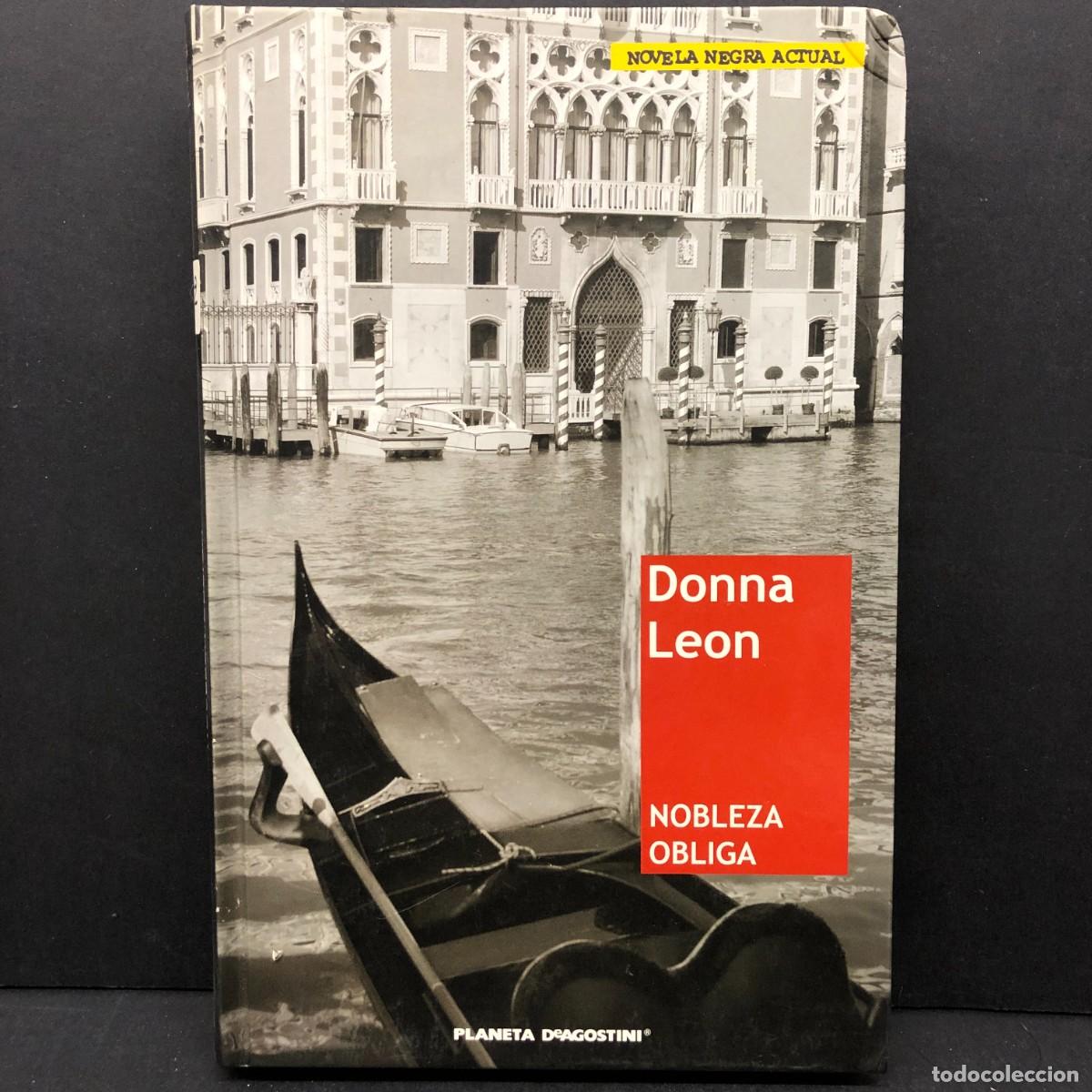 Libros de segunda mano: DONNA LEON - NOBLEZA OBLIGADA - NOVELA NEGRA ACTUAL - PLANETA DE AGOSTINI / 317