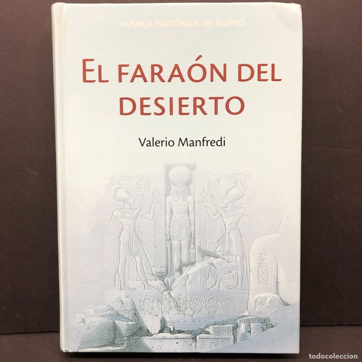 Libros de segunda mano: EL FARA&Oacute;N DEL DESIERTO - VALERIO MANFREDI - RBA / 325