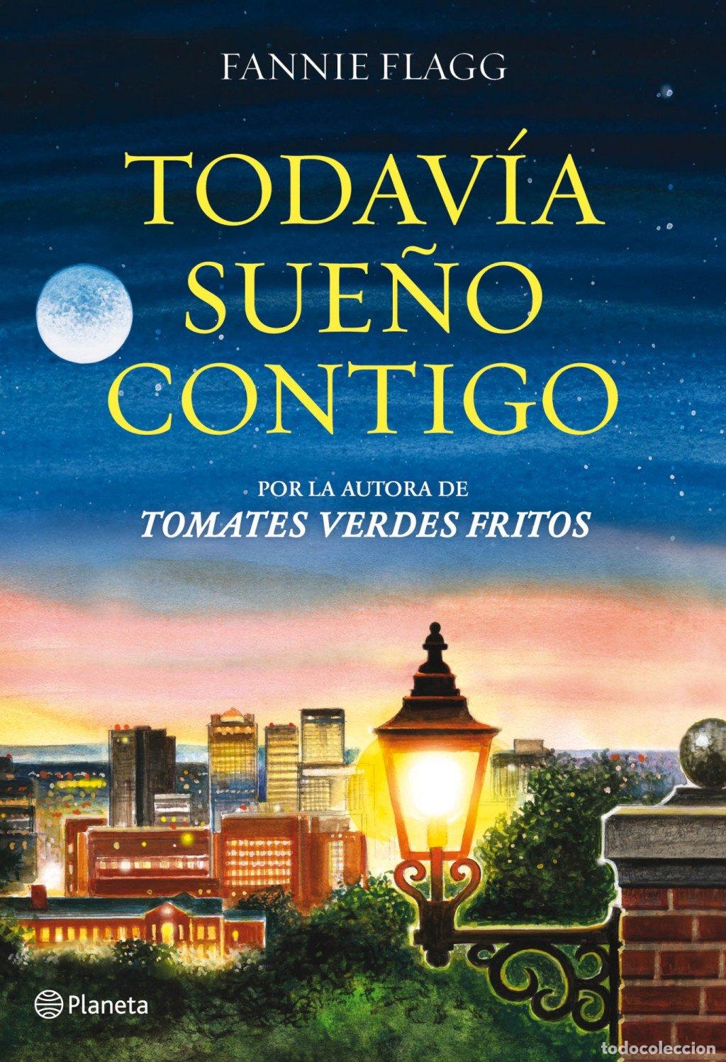 Libros de segunda mano: Todav&iacute;a Sue&ntilde;o Contigo - Fannie Flagg - Esencia