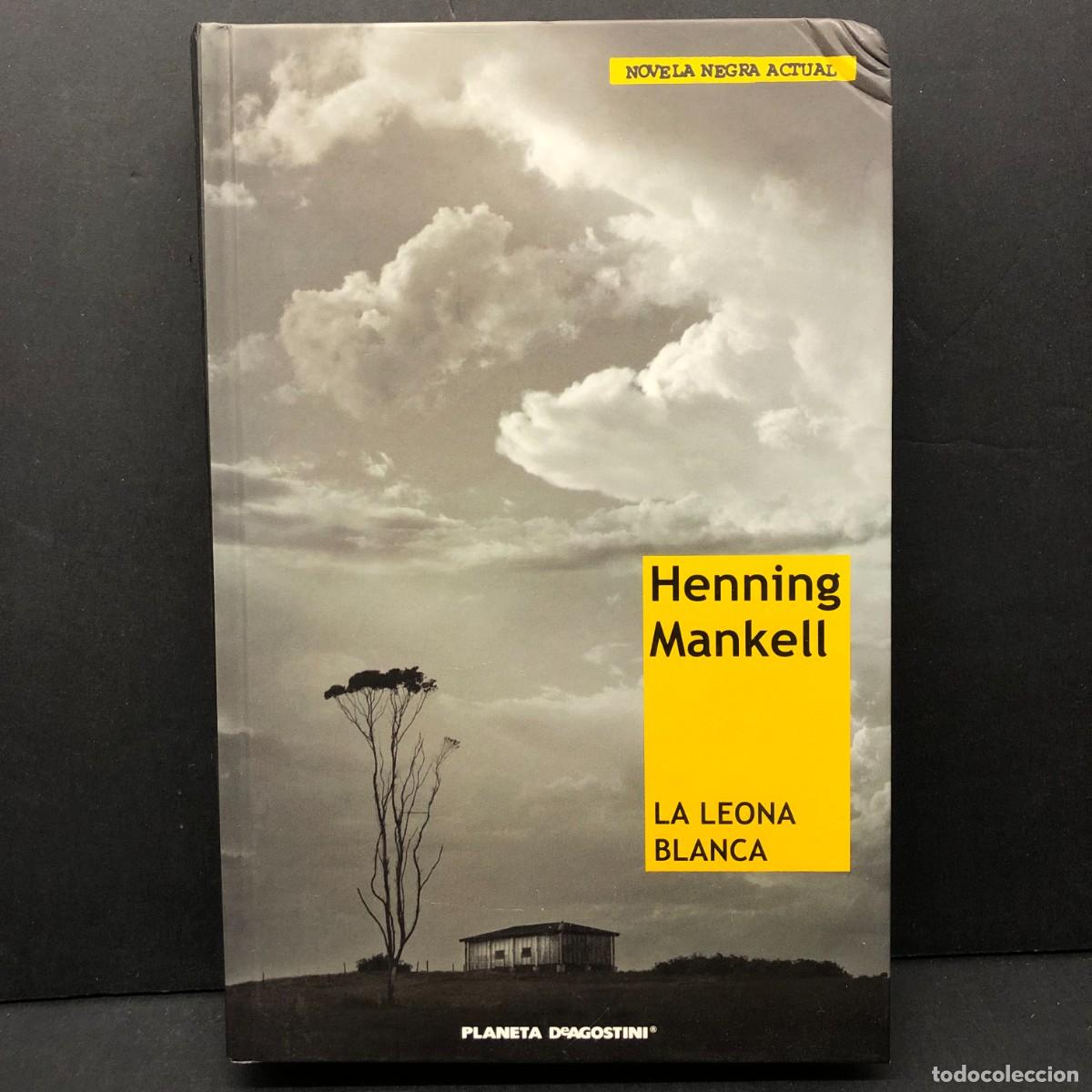 Libros de segunda mano: HENNING MANKELL - LA LEONA BLANCA - NOVELA NEGRA ACTUAL - PLANETA DE AGOSTINI / 334