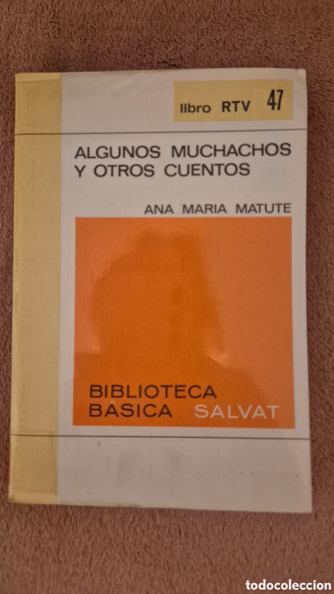 Libros de segunda mano: Algunos muchachos y otros cuentos - Ana Mar&iacute;a Matute (Salvat RTV 47)