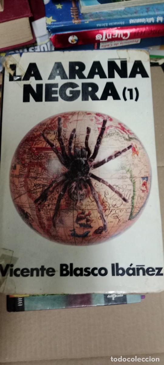 Libros de segunda mano: LA ARA&Ntilde;A NEGRA 1 VICENTE BLASCO IBA&Ntilde;EZ LIBRO GG-OT