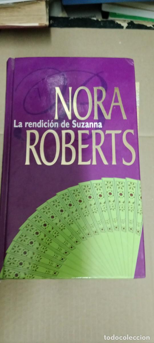 Libros de segunda mano: NORA ROBERTS LA RENDICION DE SUZANNA LIBRO GG-OT
