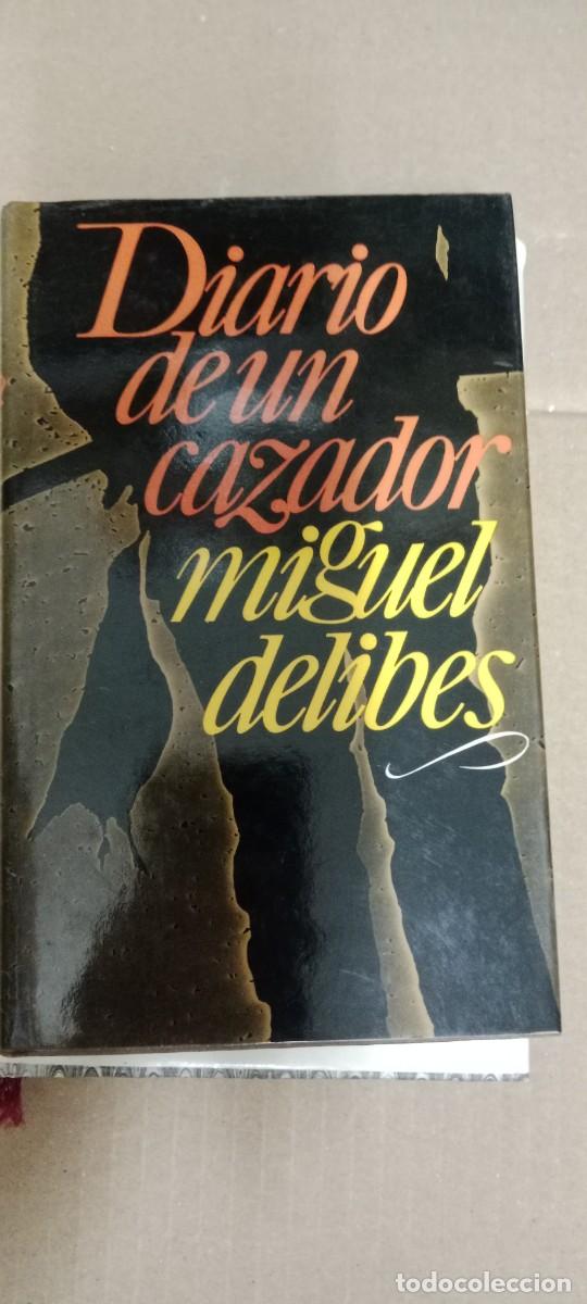 Libri di seconda mano: DIARIO DE UN CAZADOR MIGUEL DELIBES LIBRO GG-OT