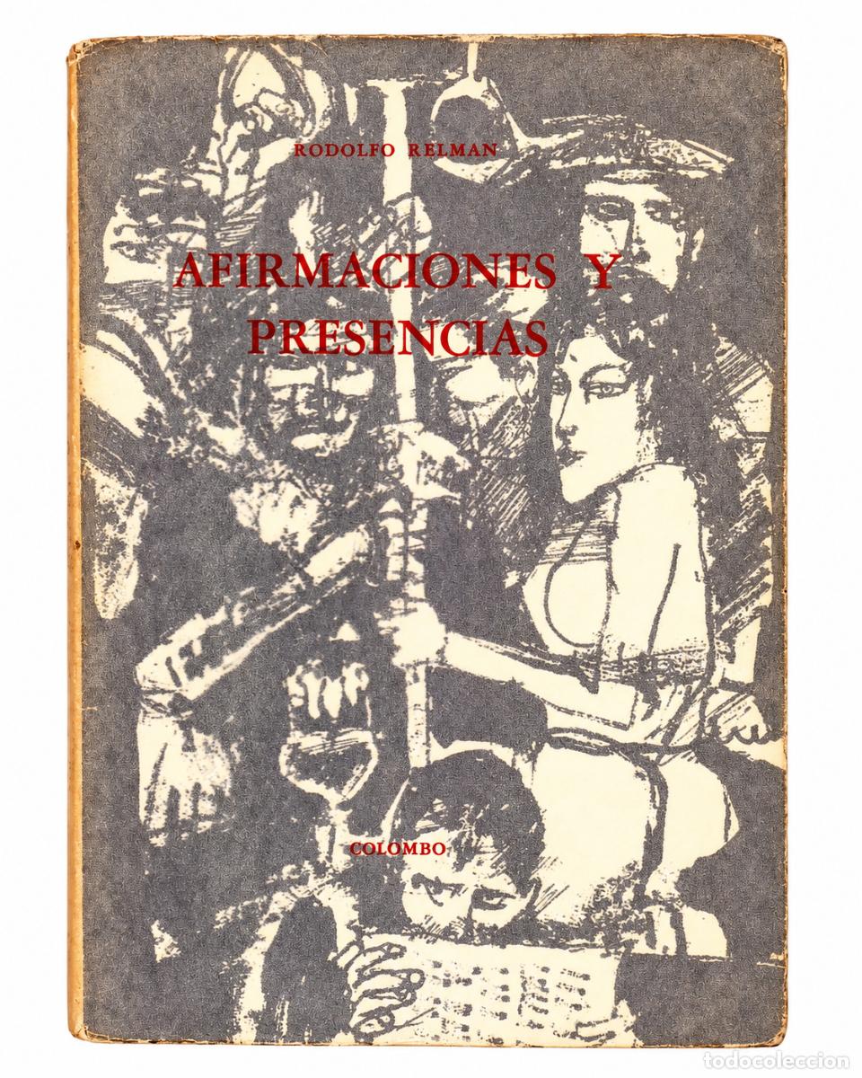 Libros de segunda mano: RODOLFO RELMAN &ndash; AFIRMACIONES Y PRESENCIAS &ndash; COLOMBO &ndash; 1964 &ndash; LM