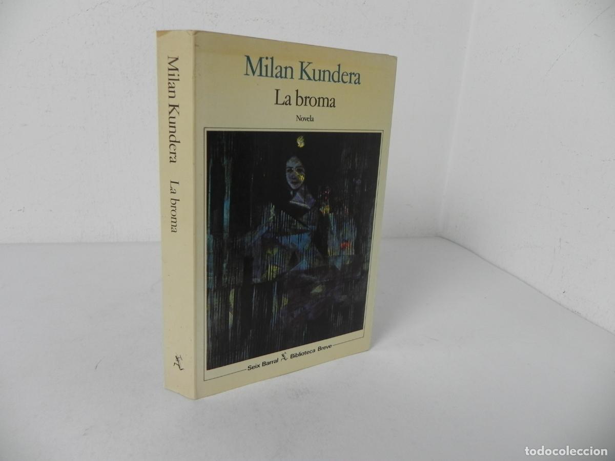 Gebrauchte B&uuml;cher: LA BROMA (MILAN KUNDERA) SEIX BARRAL-1984 1&ordf; EDICI&Oacute;N