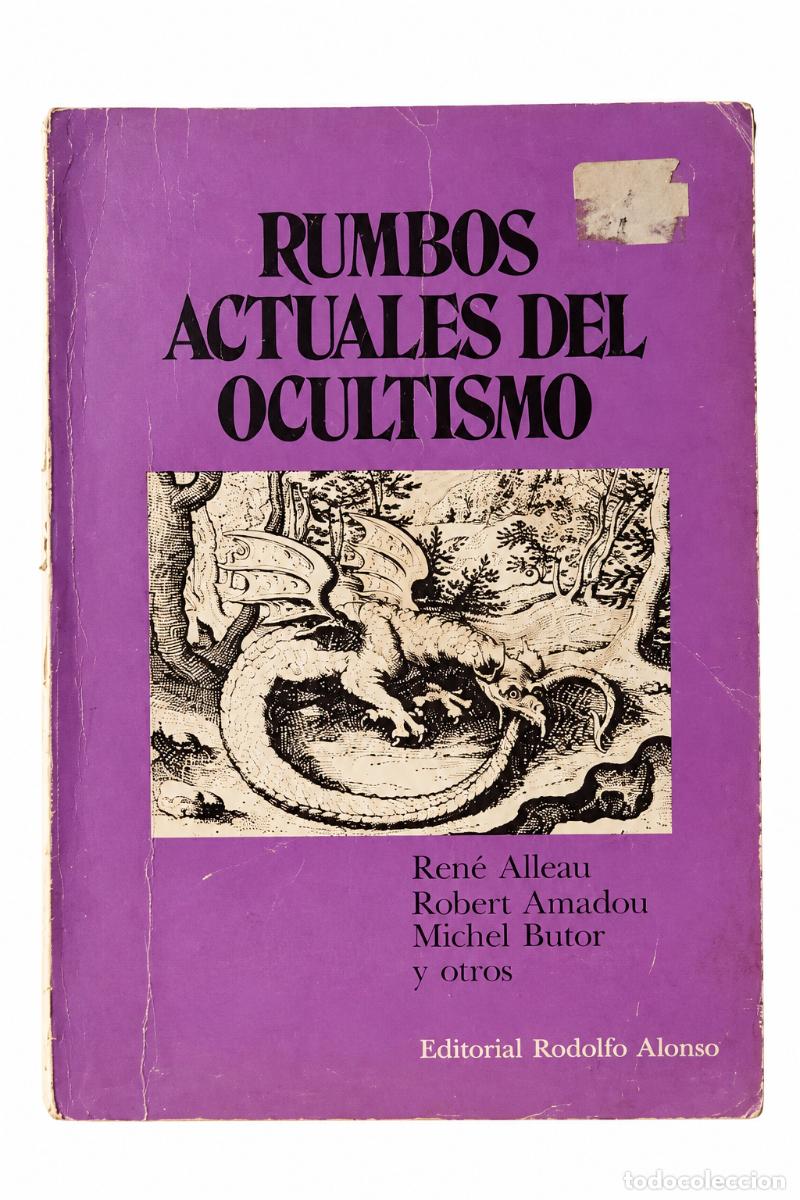 Libros de segunda mano: REN&Eacute; ALLEAU &ndash; ROBERT AMADOU &ndash; MICHEL BUTOR Y OTROS &ndash; RUMBOS ACTUALES DEL OCULTISMO &ndash; LM