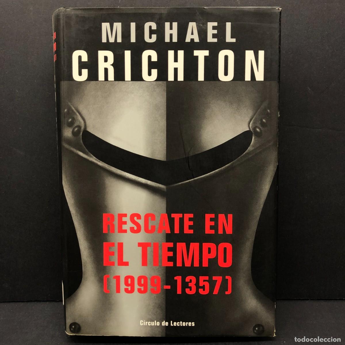 Libros de segunda mano: MICHAEL CRICHTON - RESCATE EN EL TIEMPO (1999-1357) - C&Iacute;RCULO DE LECTORES / 349