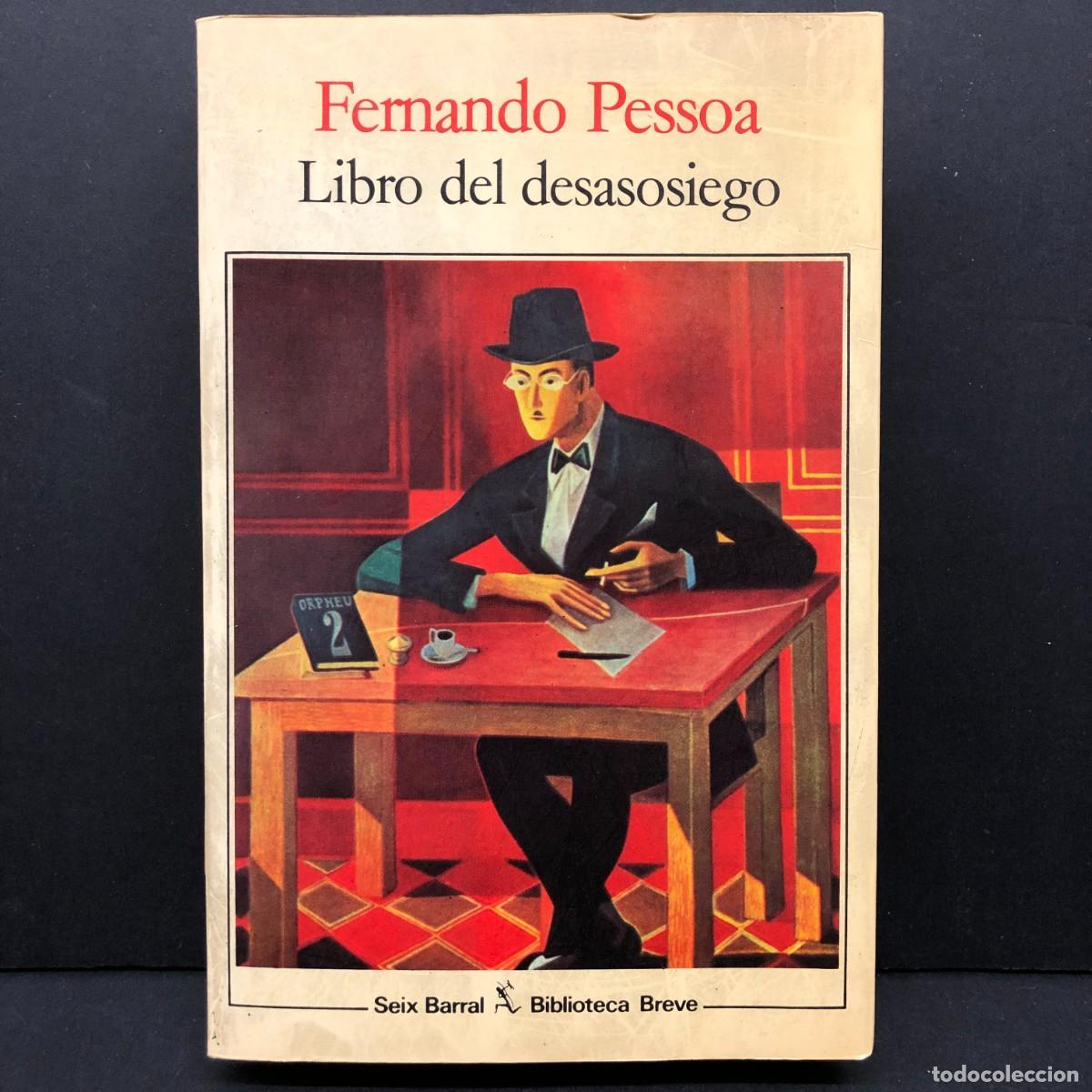 Libros de segunda mano: FERNANDO PESSOA - LIBRO DEL DESASOSIEGO - SEIX BARRAL - BIBLIOTECA BREVE / 356