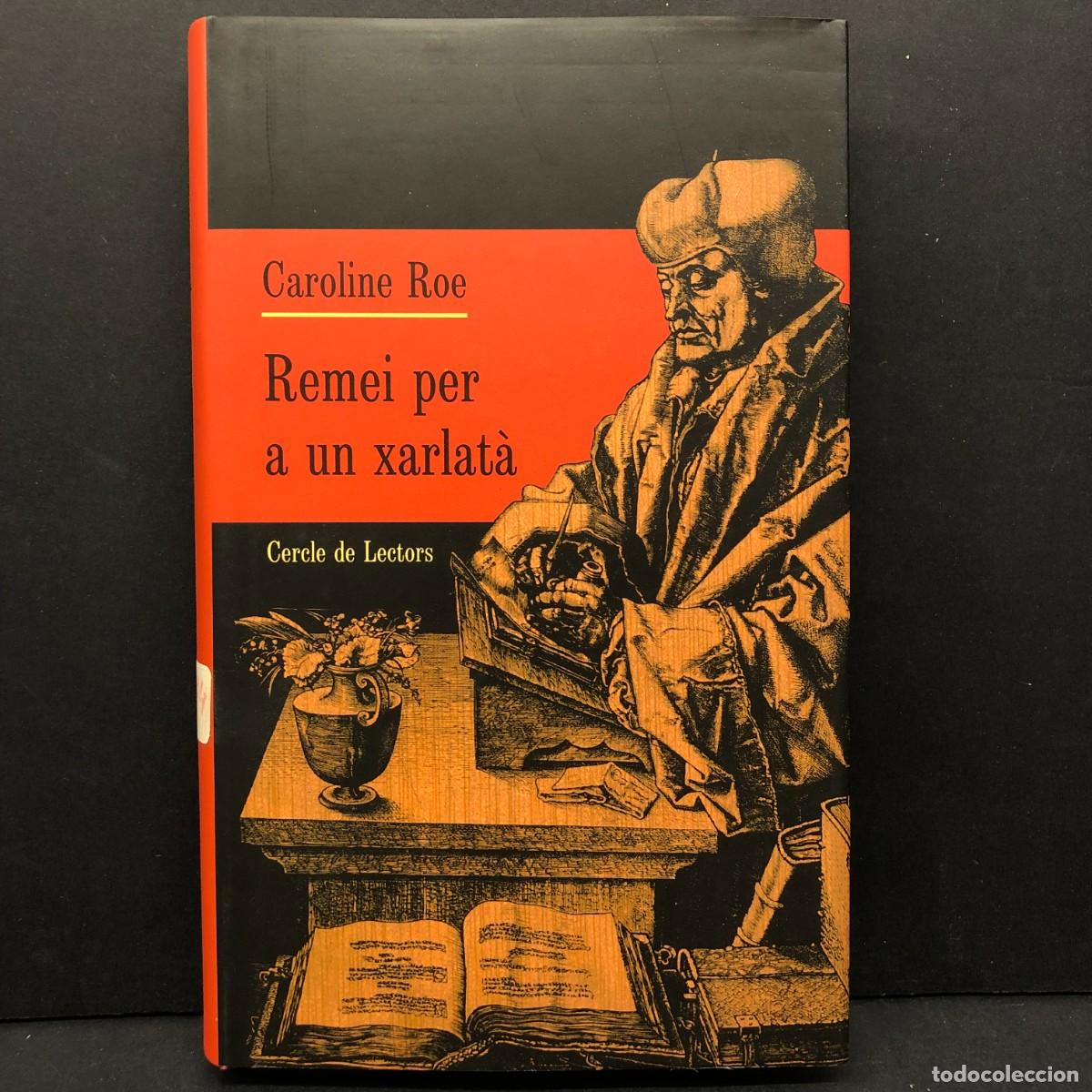 Libros de segunda mano: CAROLINE ROE - REMEI PER A UN XARLAT&Agrave; - CERCLE DE LECTORS / 357