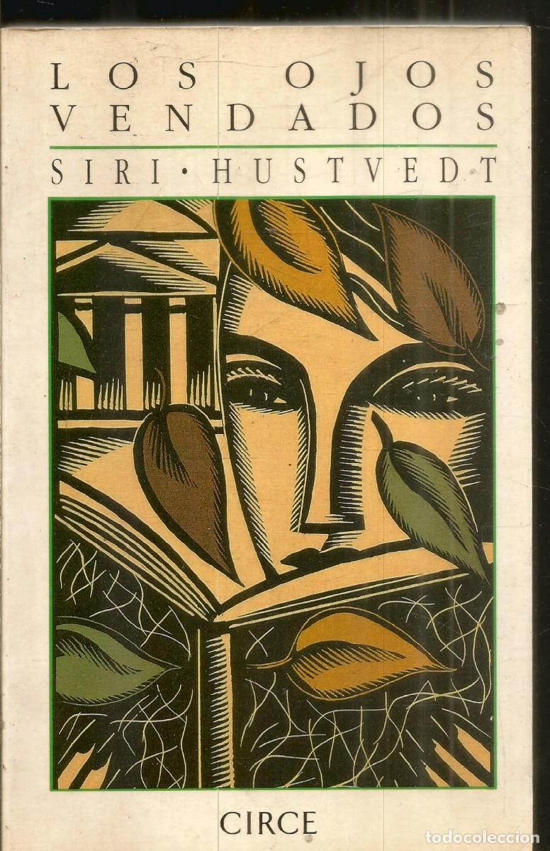 Libri di seconda mano: SIRI HUSTVEDT. LOS OJOS VENDADOS. CIRCE. PRIMERA EDICION