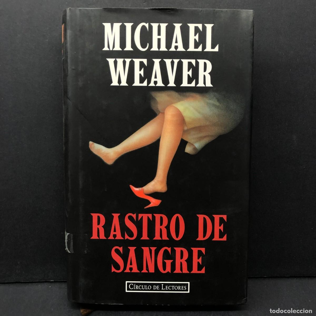 Libros de segunda mano: MICHAEL WEAVER - RASTRO DE SANGRE - C&Iacute;RCULO DE LECTORES / 382