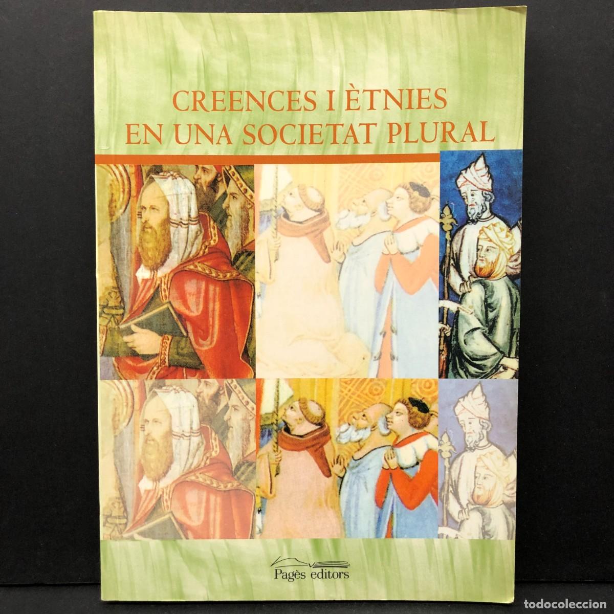 Libros de segunda mano: CREENCES I &Egrave;TNIES EN UNA SOCIETAT PLURAL - PAG&Egrave;S EDITORS / 386