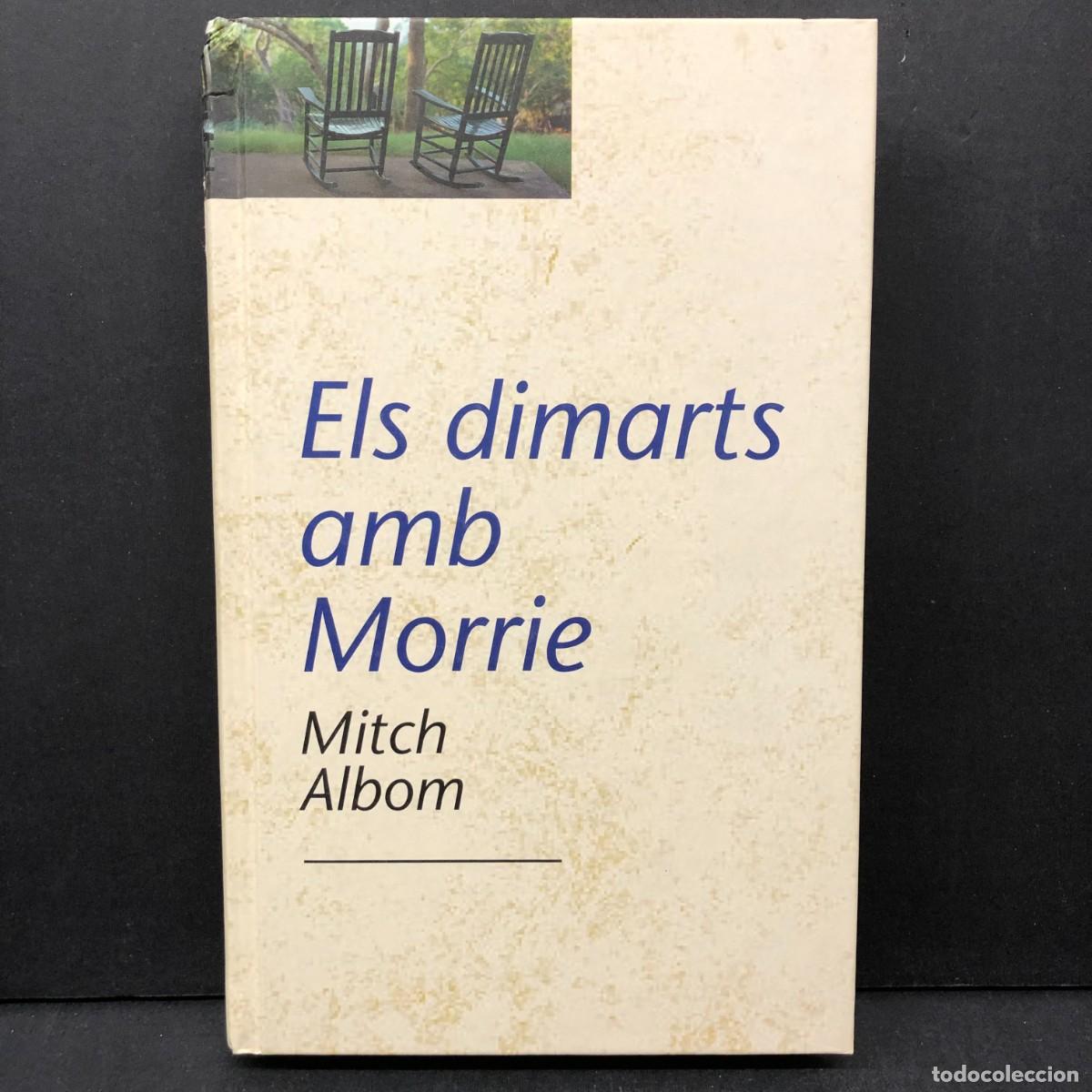 Libros de segunda mano: ELS DIMARTS AMB MORRIE - MITCH ALBOM - EDICIONS 62 / 388