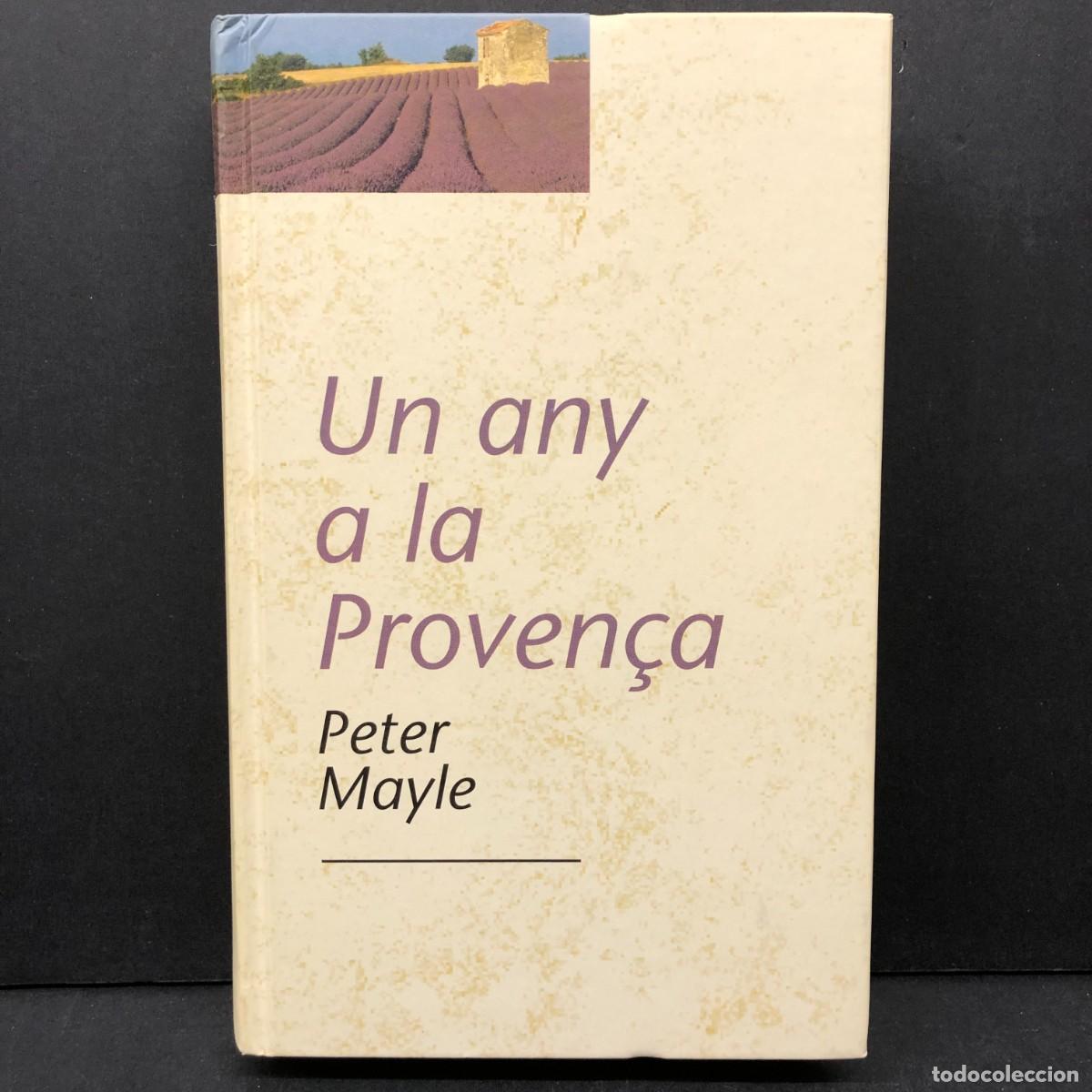 Libros de segunda mano: UN ANY A LA PROVEN&Ccedil;A - PETER MAYLE - EDICIONS 62 / 391