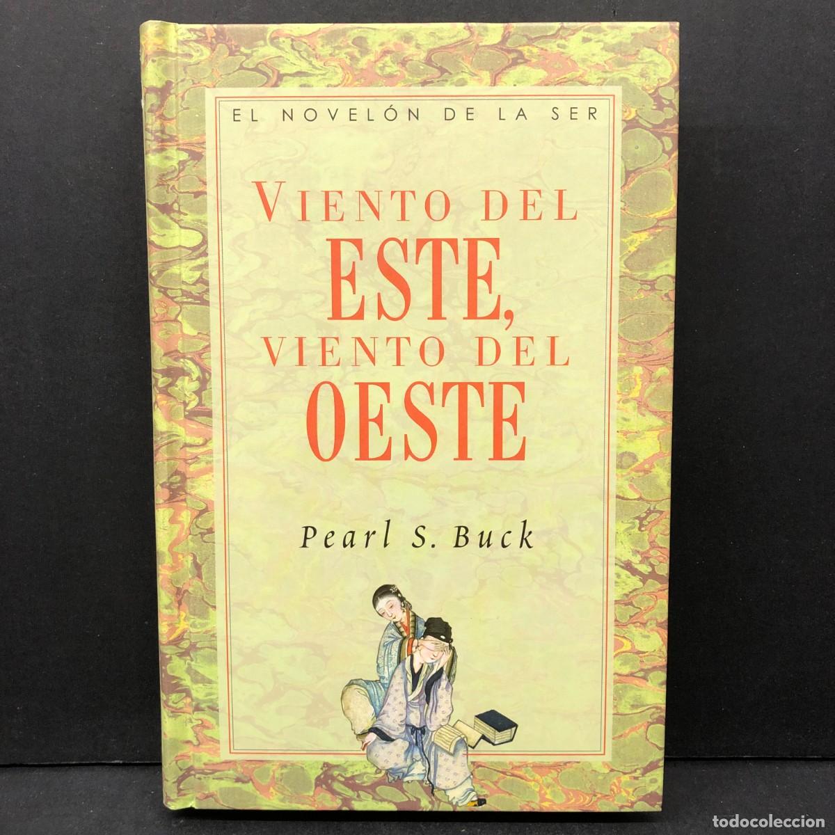 Libros de segunda mano: VIENTO DEL ESTE, VIENTO DEL OESTE - PEARL S. BUCK - EL NOVEL&Oacute;N DE LA SER - EDICIONS 62 / 393