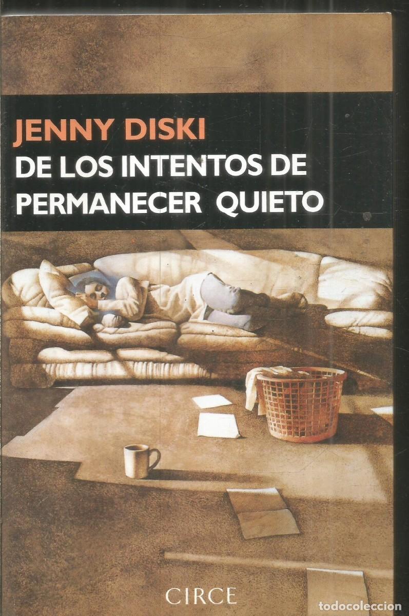 Livros em segunda m&atilde;o: JENNY DISKI. DE LOS INTENTOS DE PERMANECER QUIETO. CIRCE. PRIMERA EDICION