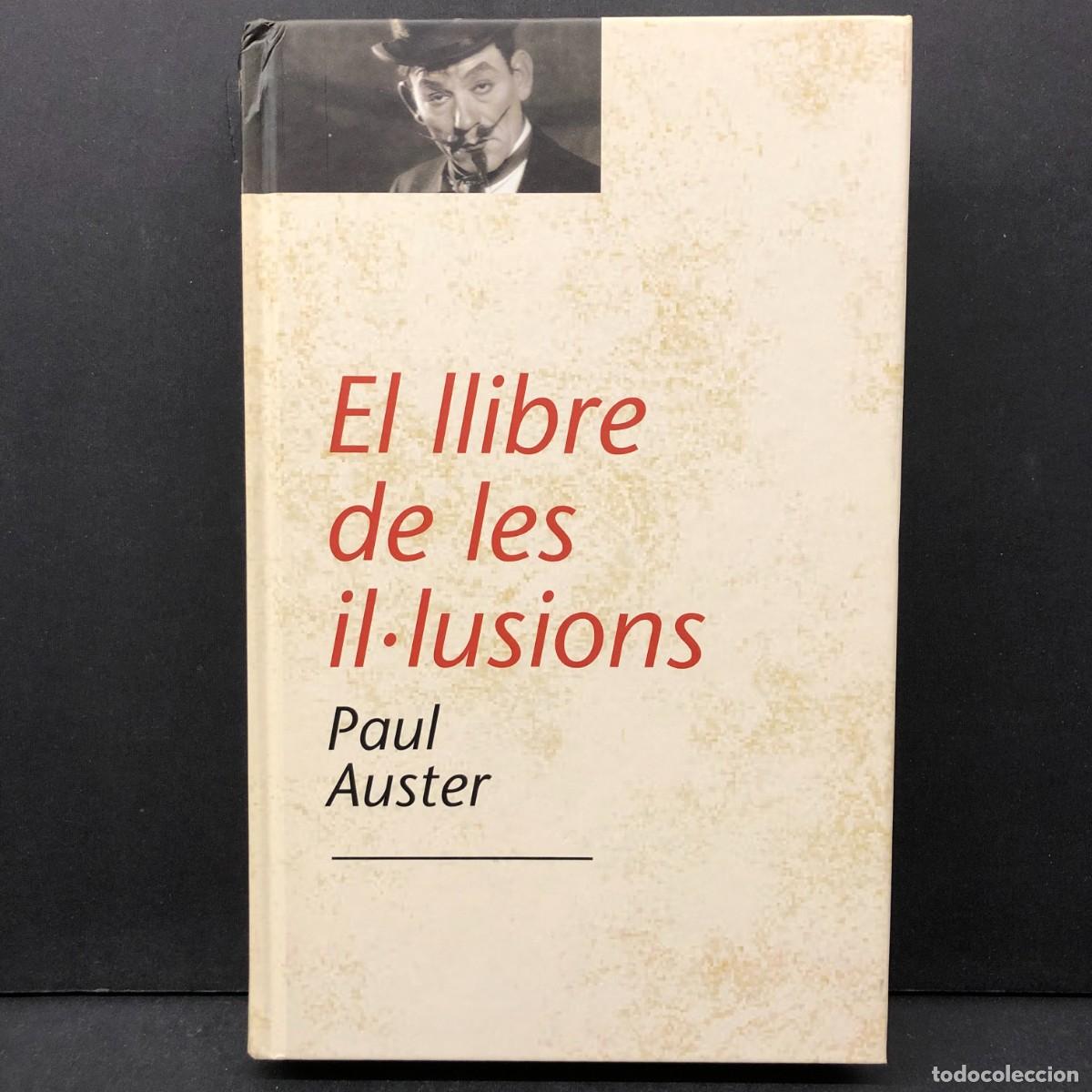 Libros de segunda mano: EL LLIBRE DE LES IL&middot;LUSIONS - PAUL AUSTER - EDICIONS 62 / 408