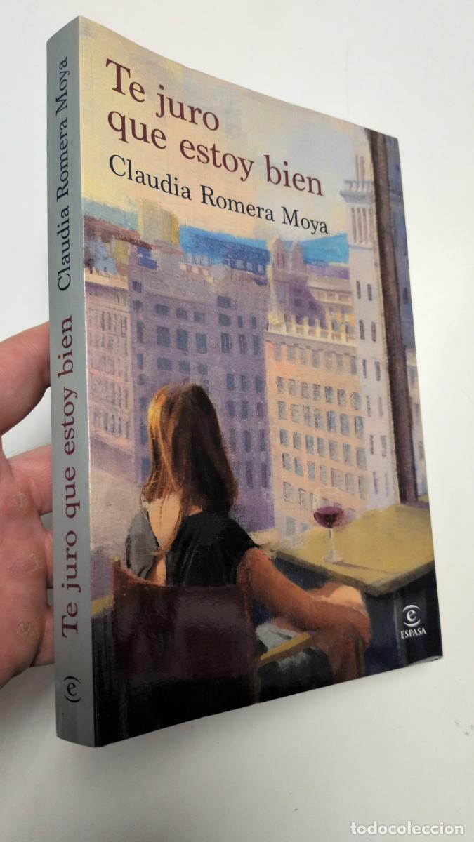 Libros de segunda mano: Te juro que estoy bien - Claudia Romera Moya