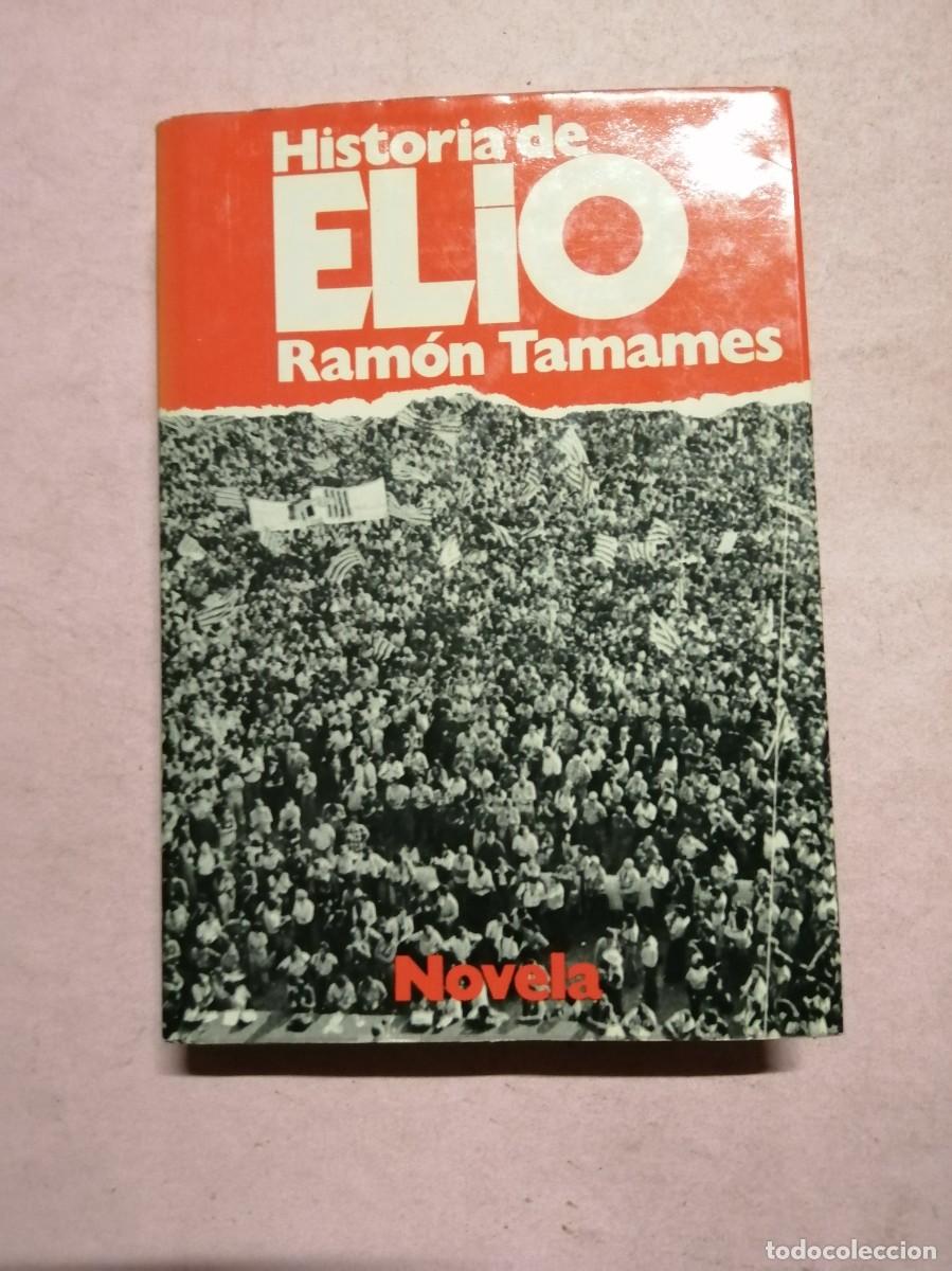 Libros de segunda mano: HISTORIA DE ELIO (RAMON TAMAMES) - Foto 1