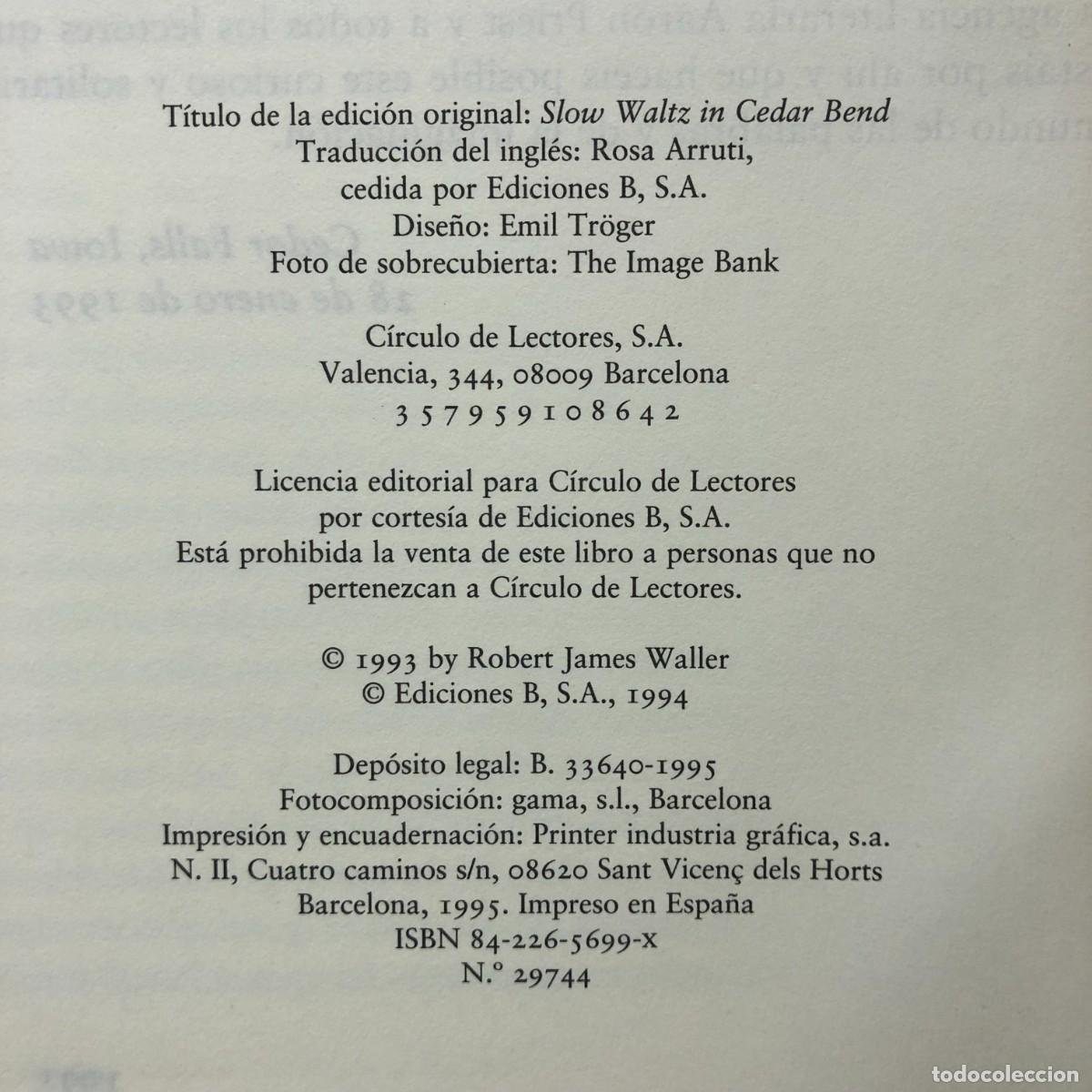 Libros de segunda mano: VALS LENTO EN CEDAR BEND - ROBERT JAMES WALLER - C&Iacute;RCULO DE LECTORES / 433 - Foto 4