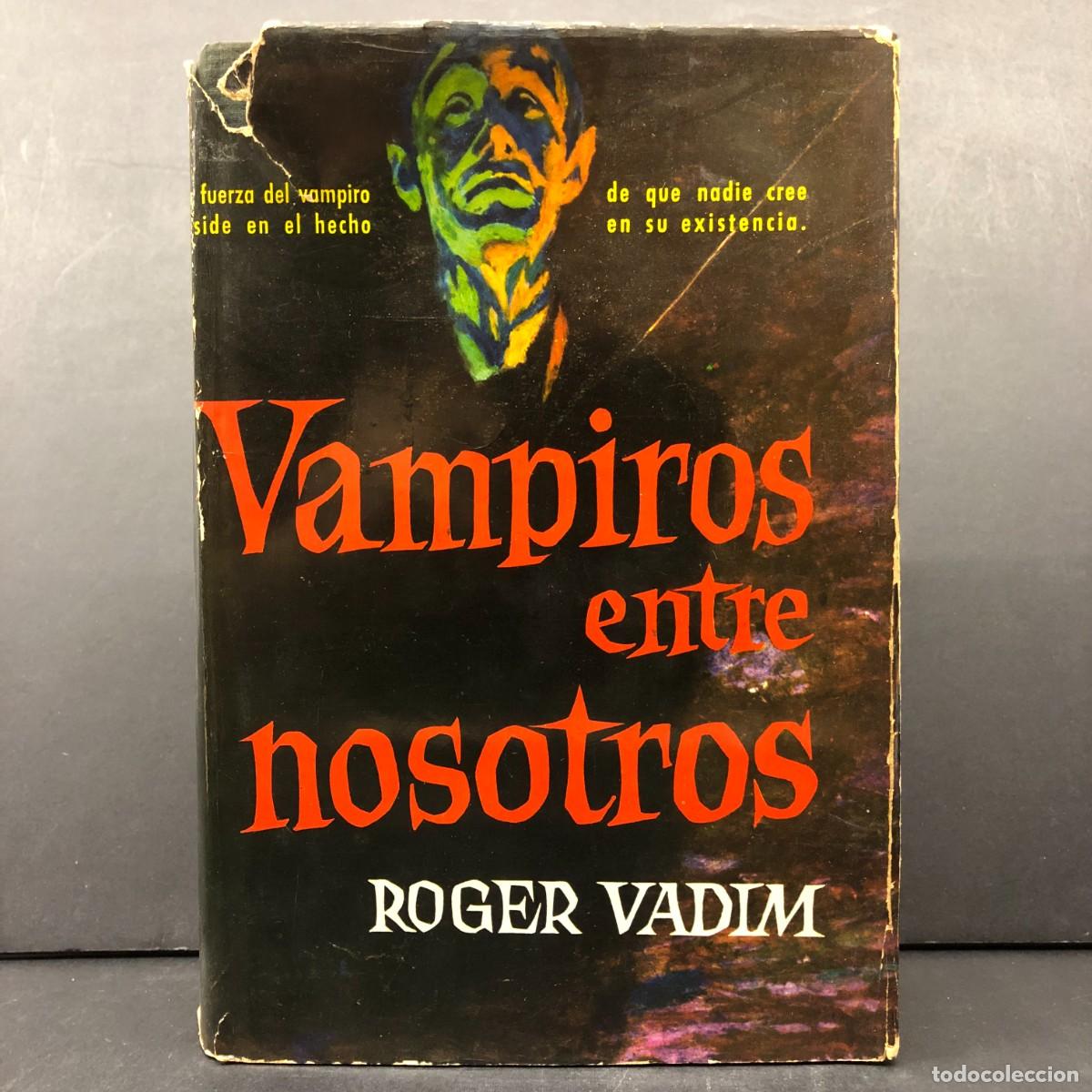 Libros de segunda mano: VAMPIROS ENTRE NOSOTROS - ROGER VADIM - PLAZA & JANES / 436