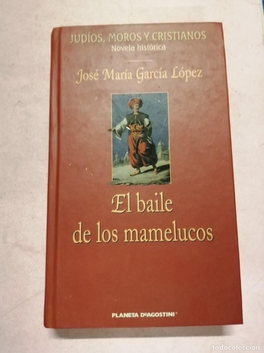 Libri di seconda mano: EL BAILE DE LOS MAMELUCOS (JOSE MARIA GARCIA LOPEZ)