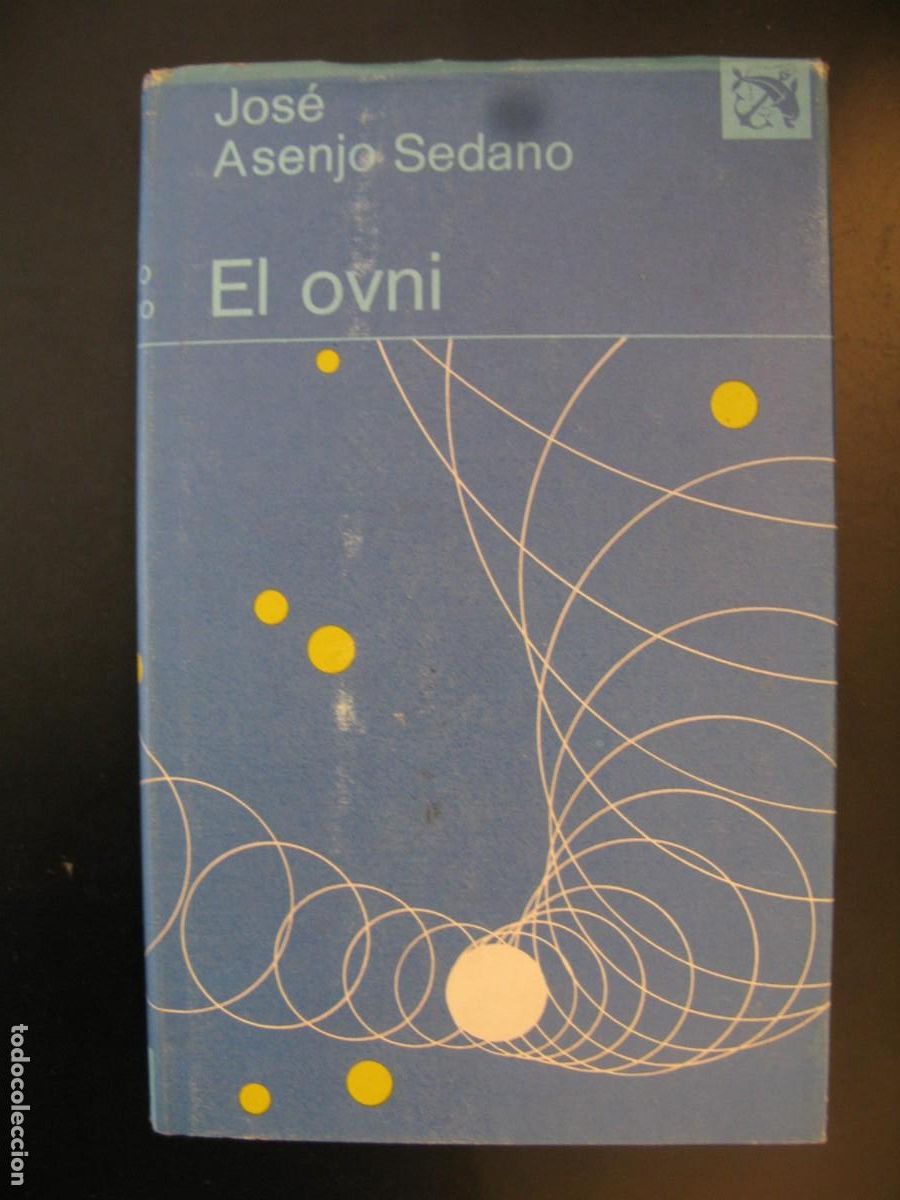 Libros de segunda mano: El Ovni. Jos&eacute; Asenjo Sedano. Destino, ancora y delfin