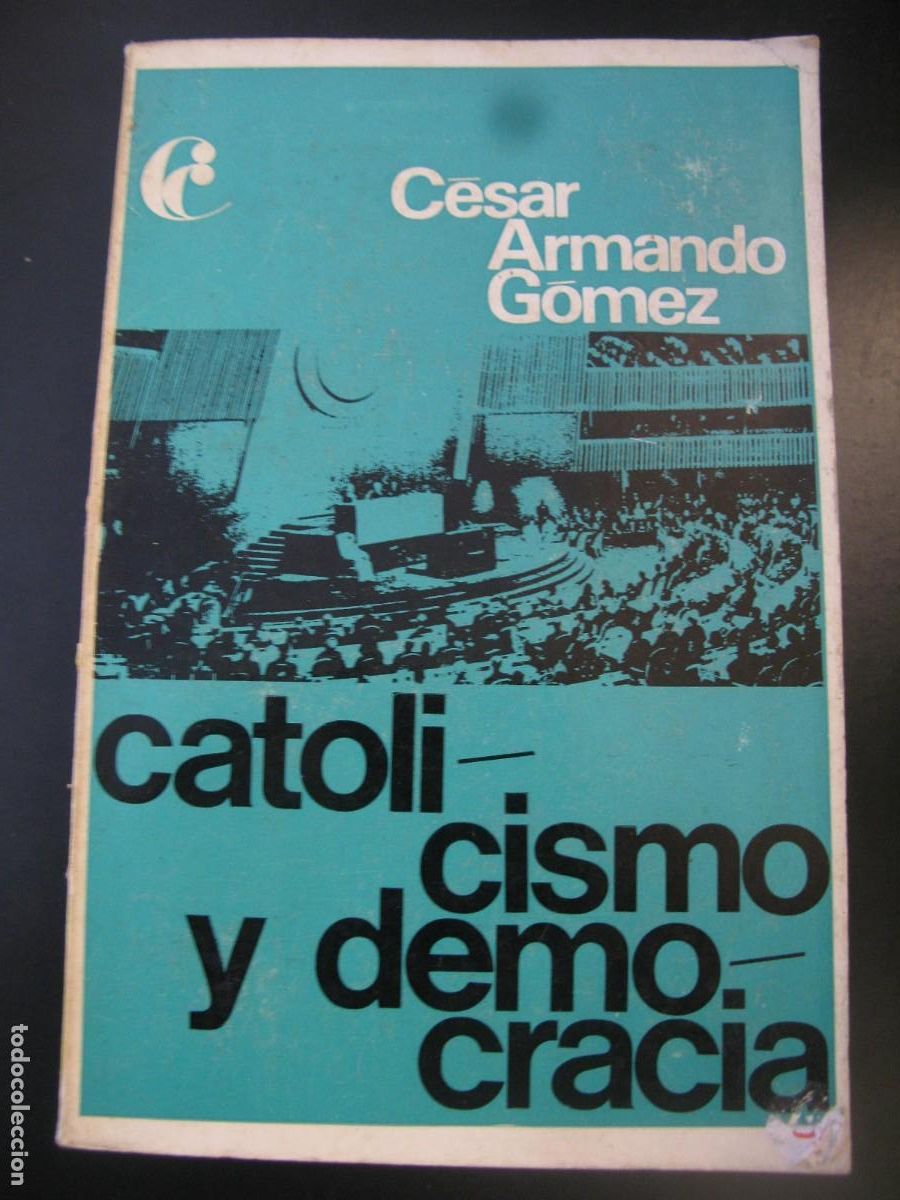 Livros em segunda m&atilde;o: CATOLICISMO Y DEMOCRACIA. - ARMANDO GOMEZ, CESAR.