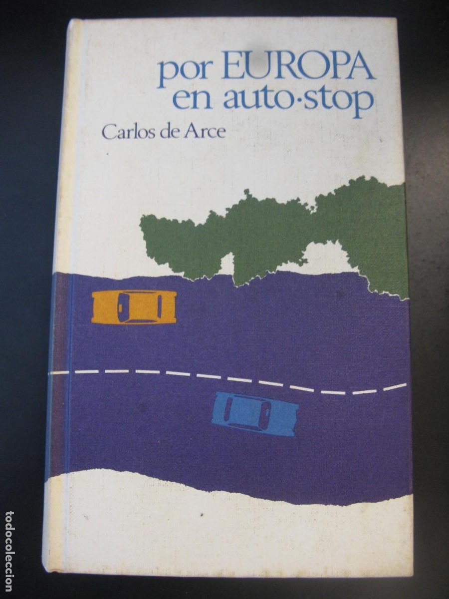 Libros de segunda mano: Por Europa en auto-stop, Carlos de Arce