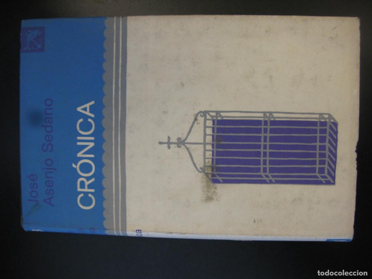 Libros de segunda mano: Cr&oacute;nica - Jos&eacute; Asenjo Sedano
