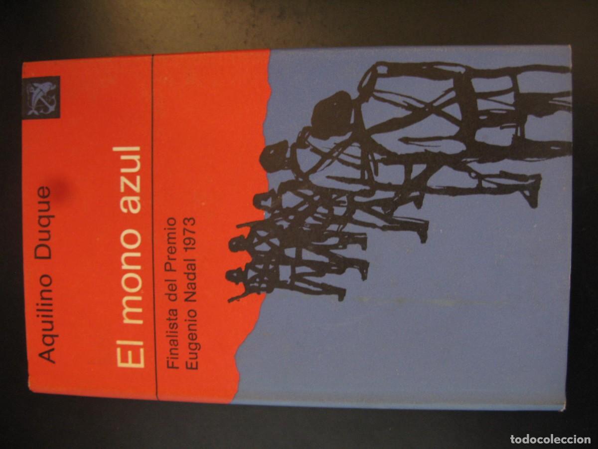 Libros de segunda mano: EL MONO AZUL. AQUILINO DUQUE